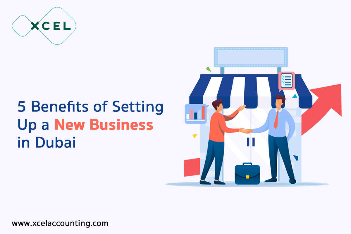 5 Benefits of Setting Up a New Business in Dubai