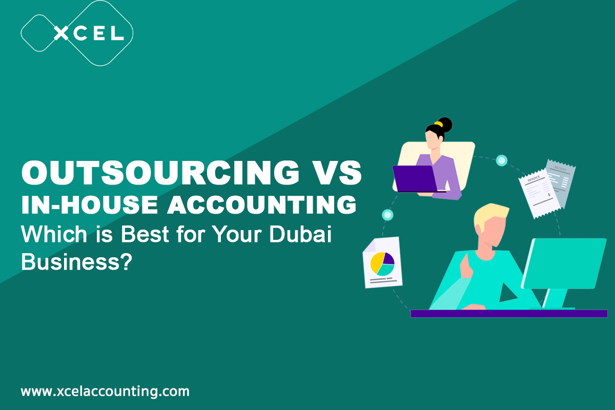 Outsourcing vs In-House Accounting: Which is Best for Your Dubai Business?