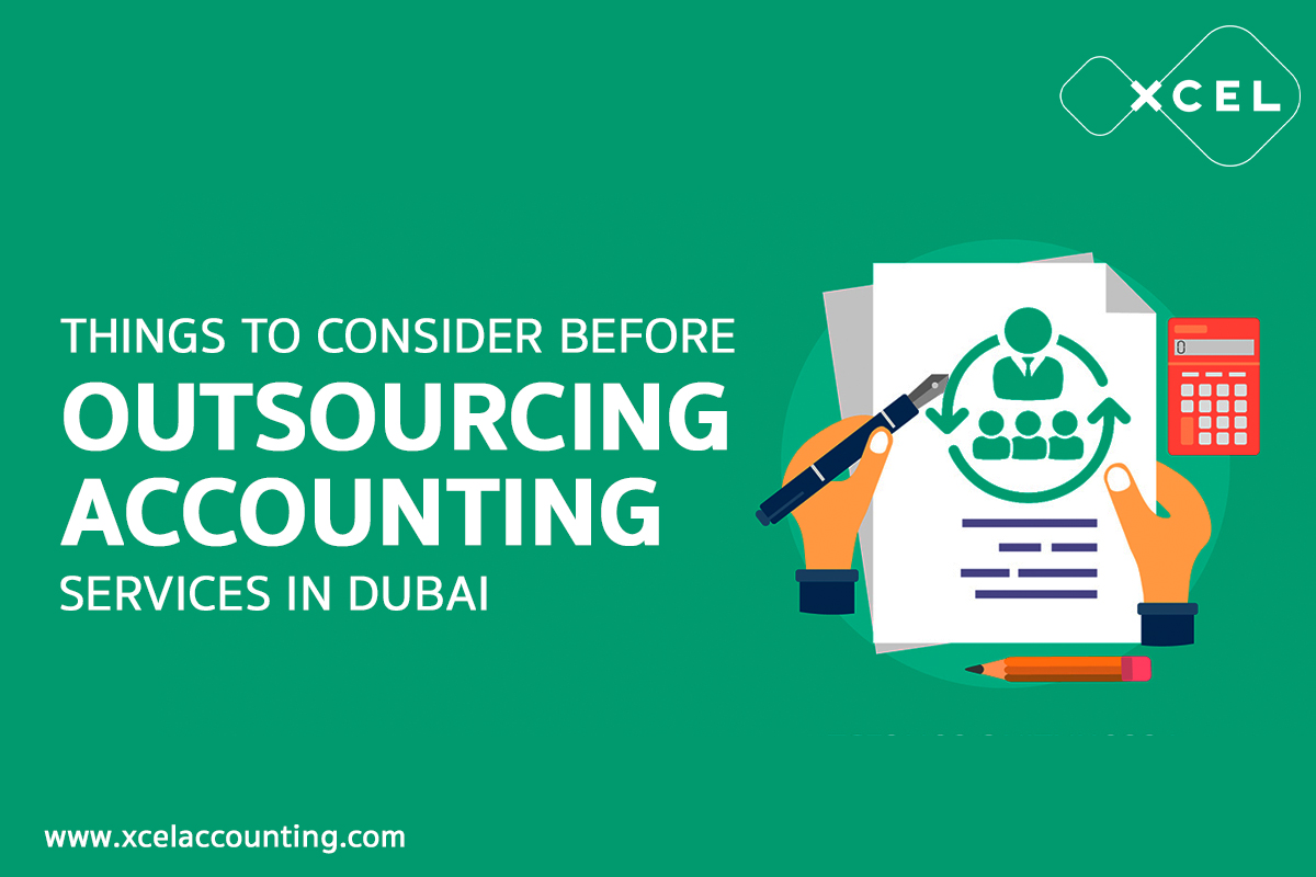 Things to Consider Before Outsourcing Accounting Services in Dubai