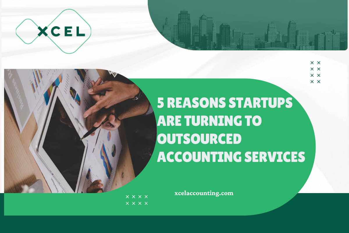 5 Reasons Startups Are Turning to Outsourced Accounting Services