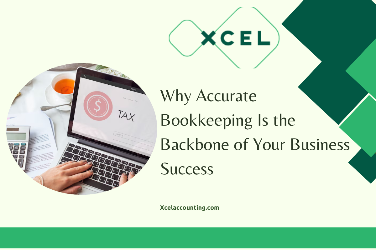 Why Accurate Bookkeeping Is the Backbone of Your Business Success