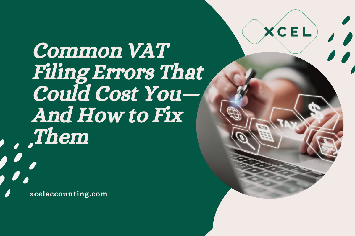 Common VAT Filing Errors That Could Cost You—And How to Fix Them
