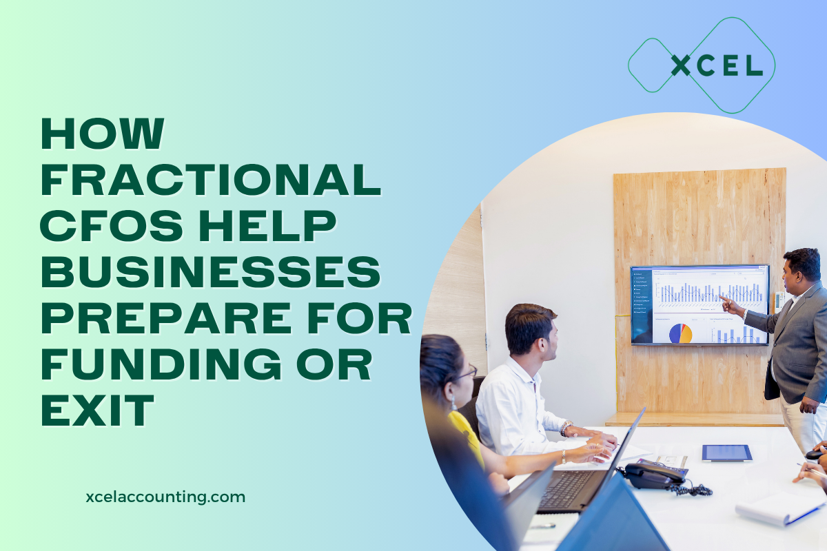 How Fractional CFOs Help Businesses Prepare for Funding or Exit
