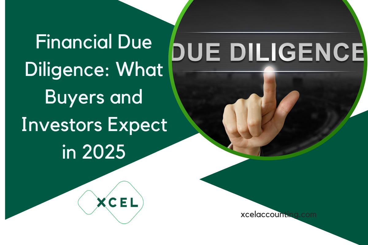 Financial Due Diligence: What Buyers and Investors Expect in 2025