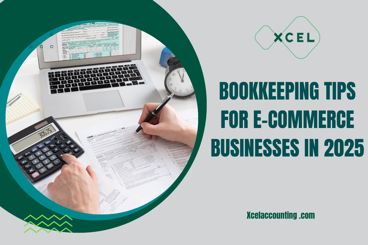 Bookkeeping Tips for E-Commerce Businesses in 2025