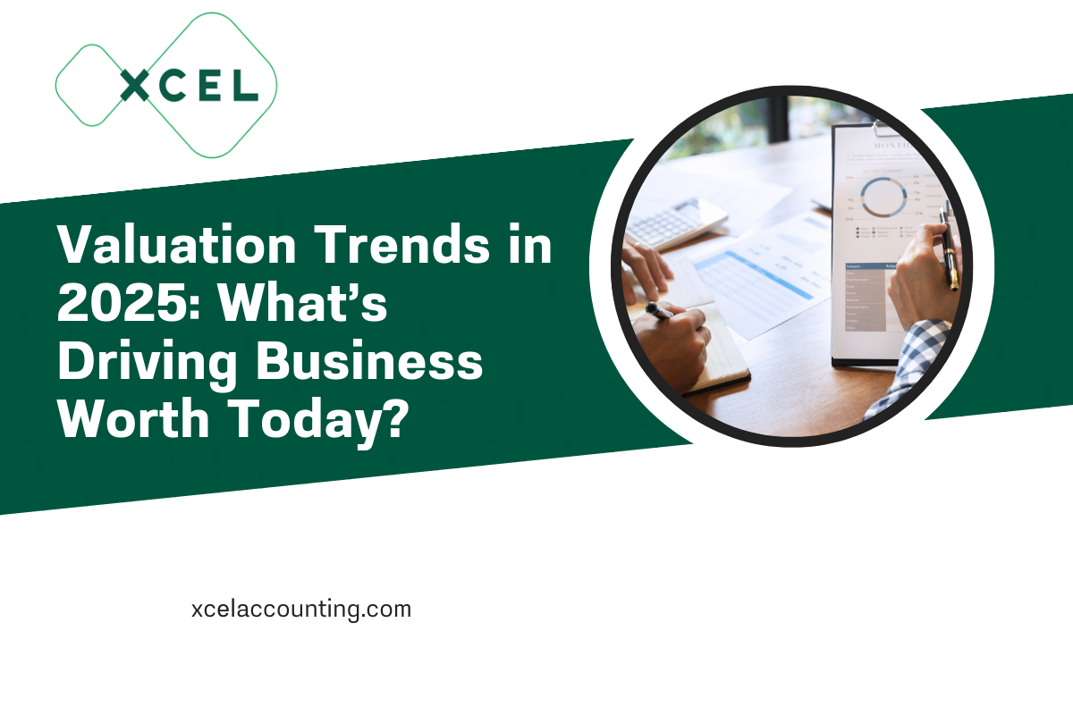 Valuation Trends in 2025: What’s Driving Business Worth Today?
