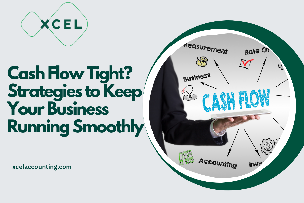 Cash Flow Tight? Strategies to Keep Your Business Running Smoothly