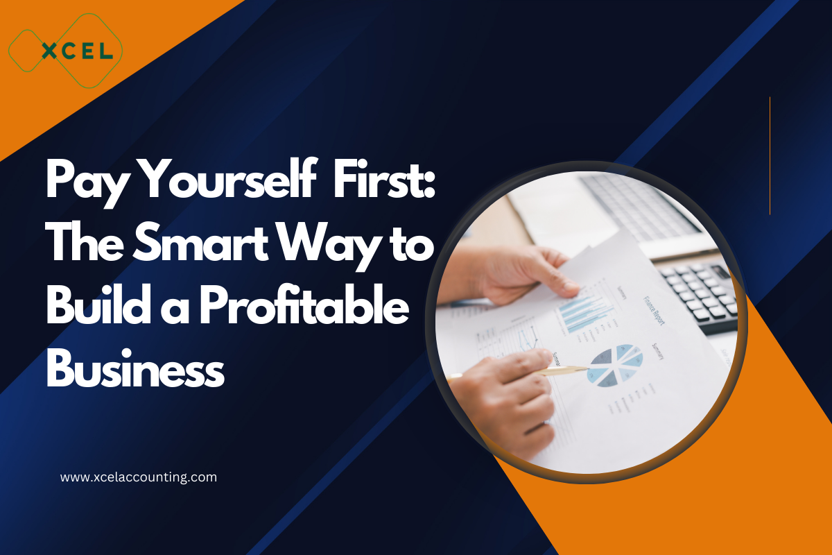 Pay Yourself First: The Smart Way to Build a Profitable Business