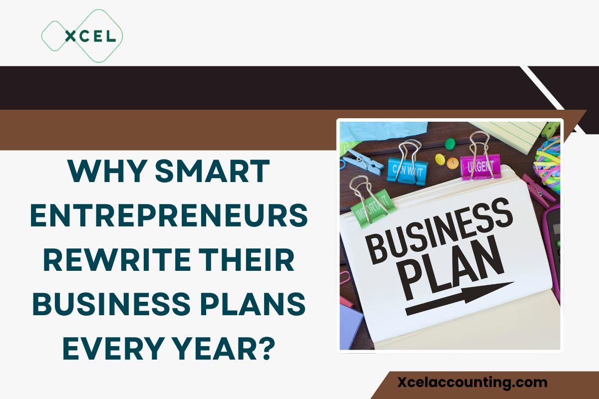 Why Smart Entrepreneurs Rewrite Their Business Plans Every Year?