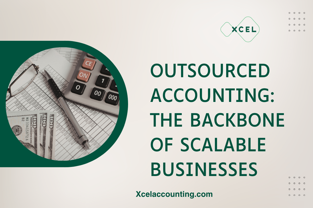 Outsourced Accounting: The Backbone of Scalable Businesses