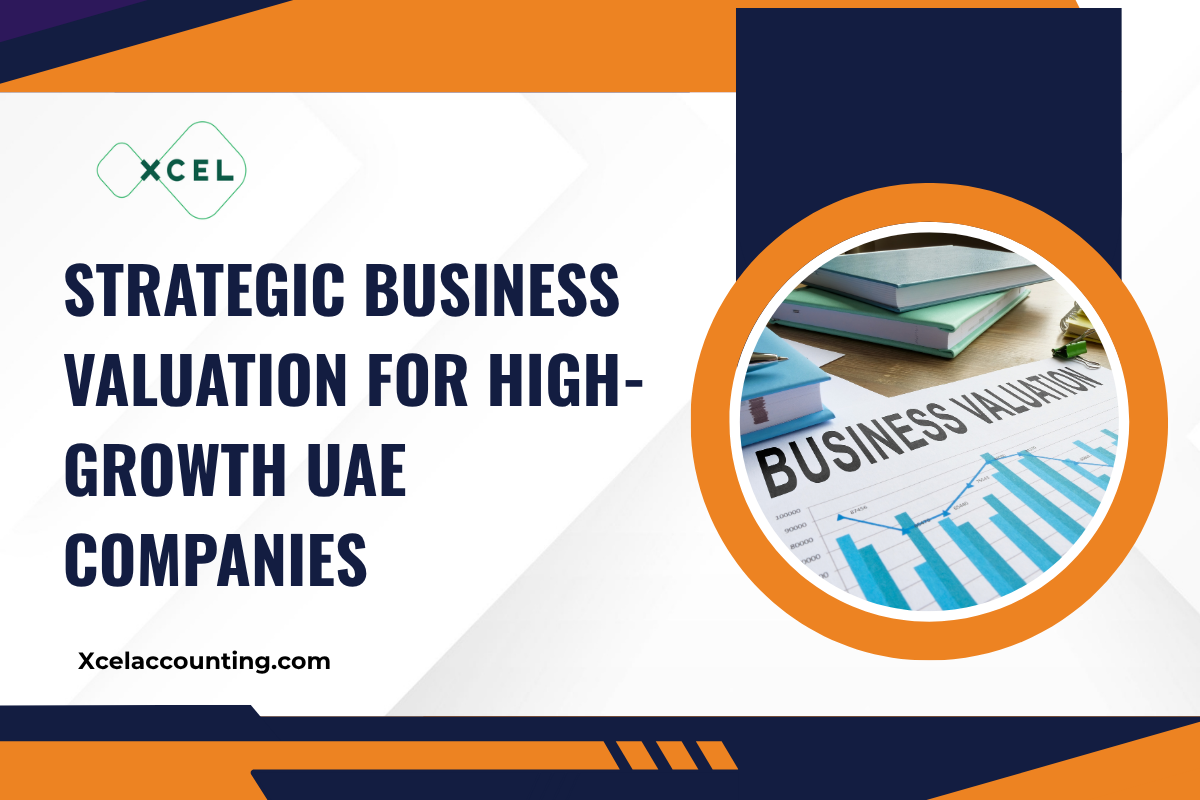 Strategic Business Valuation for High-Growth UAE Companies