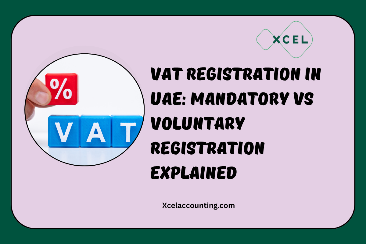 VAT Registration in UAE: Mandatory vs Voluntary Registration Explained