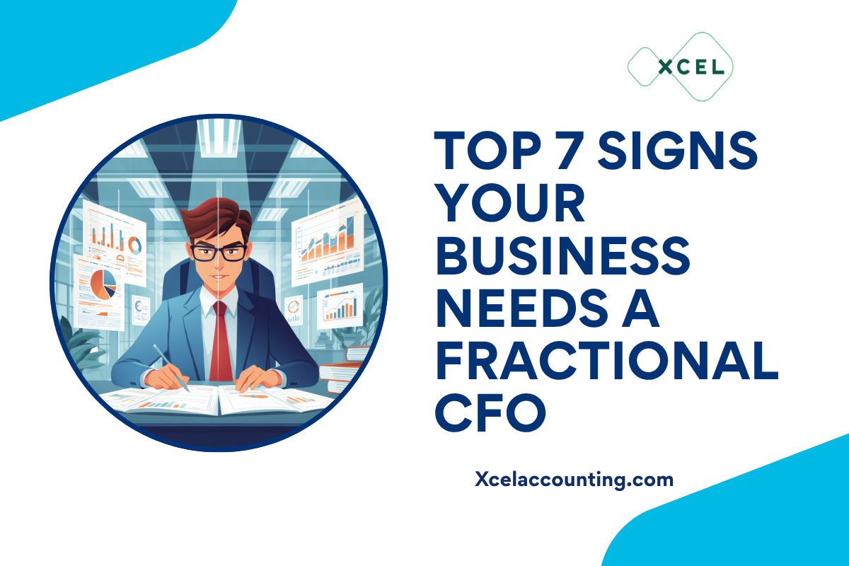 Top 7 Signs Your Business Needs a Fractional CFO