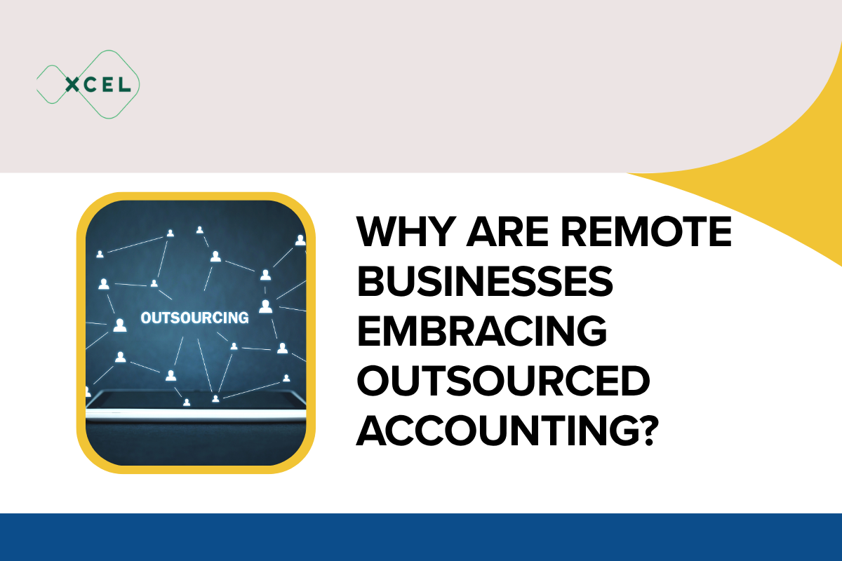 Why Remote Businesses Are Embracing Outsourced Accounting?