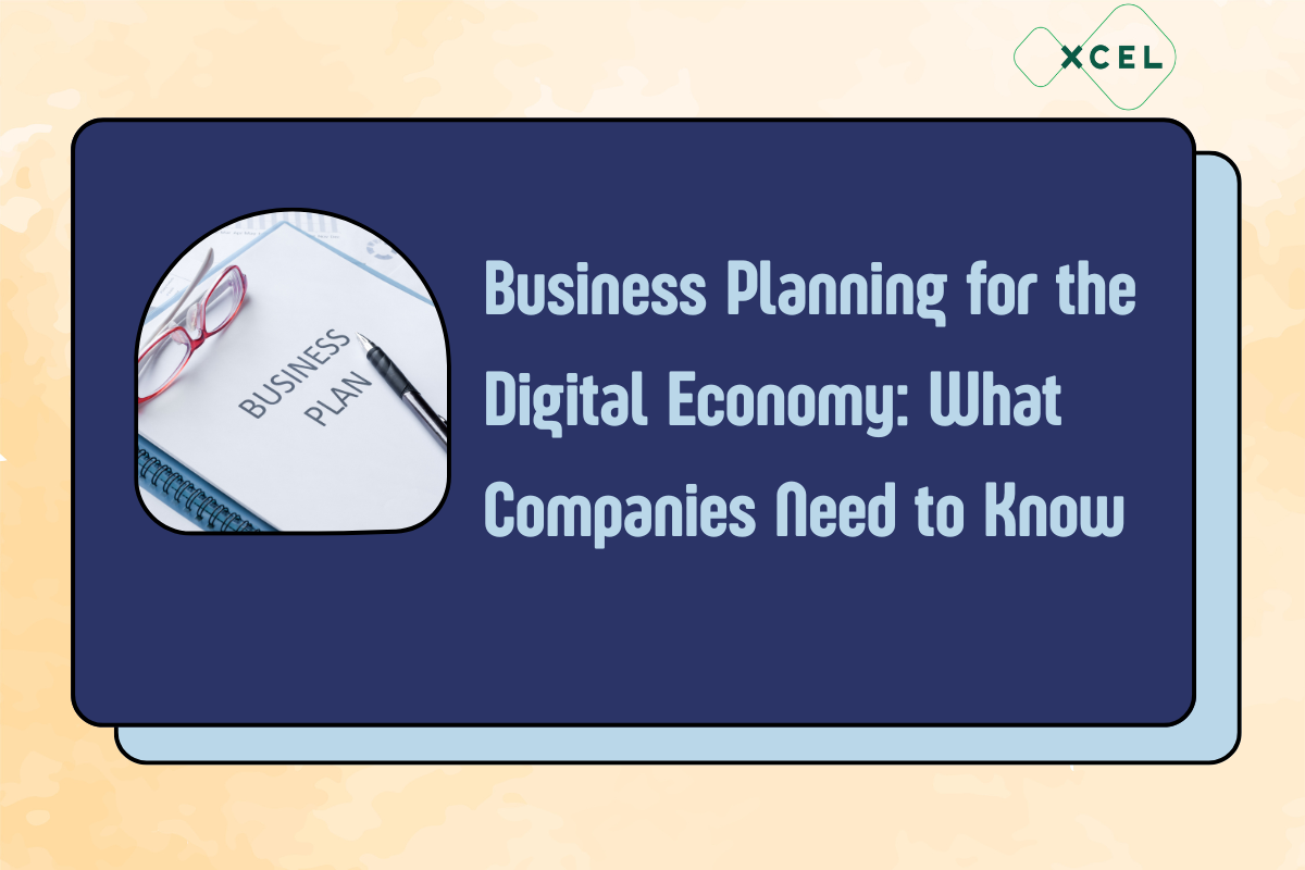 Business Planning for the Digital Economy: What Companies Need to Know