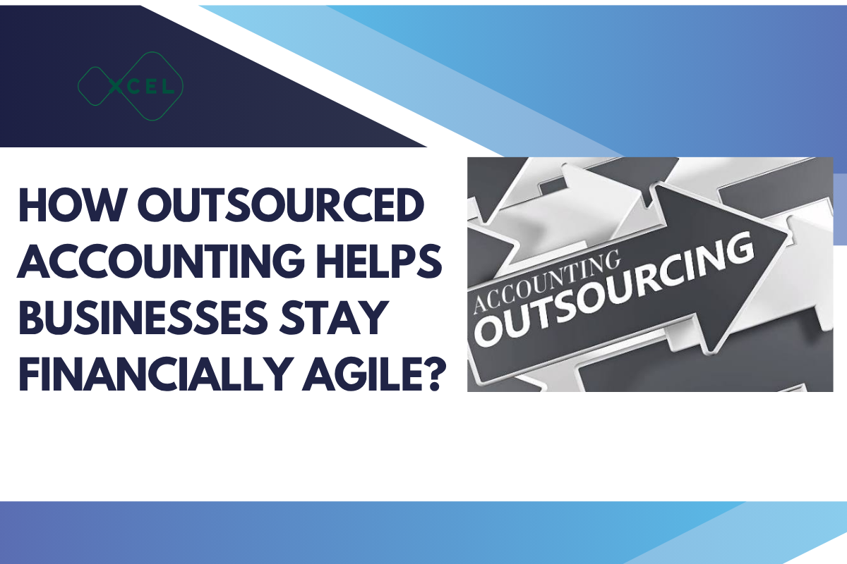 How Outsourced Accounting Helps Businesses Stay Financially Agile?