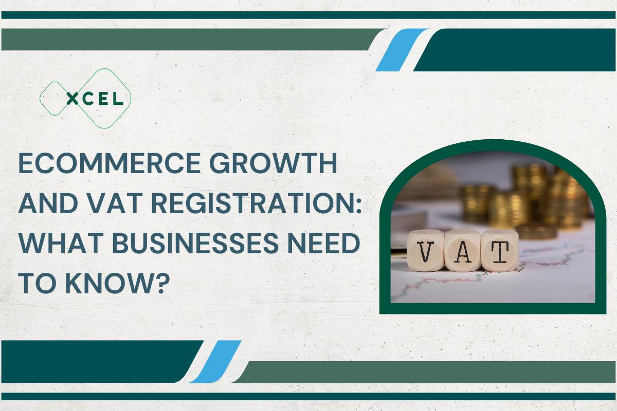 eCommerce Growth and VAT Registration: What Businesses Need to Know?