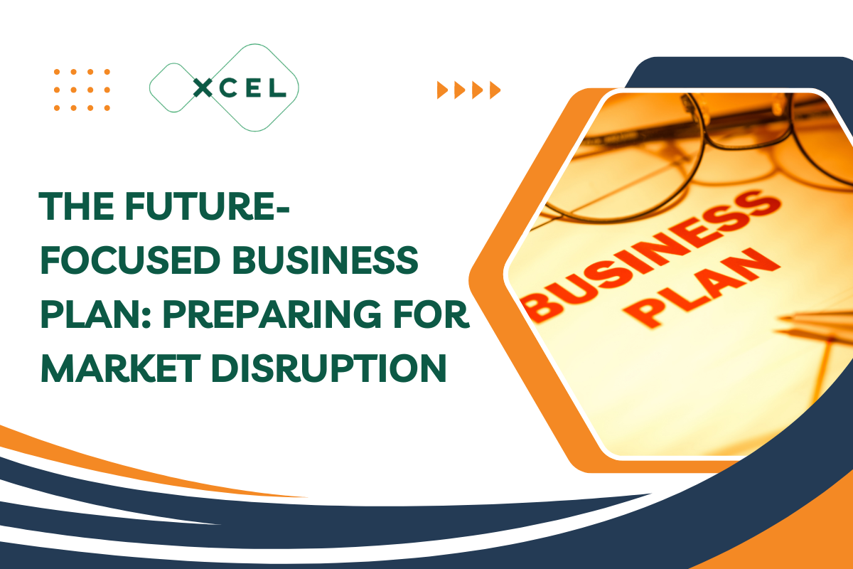 The Future-Focused Business Plan: Preparing for Market Disruption