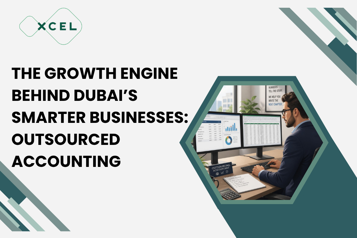 The Growth Engine Behind Dubai’s Smarter Businesses: Outsourced Accounting
